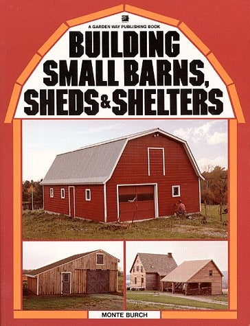Building Small Barns, Sheds & Shelters - Berry Hill - Country Living Products