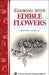 Cooking with Edible Flowers - Berry Hill - Country Living Products