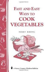 Fast and Healthy Ways to Cook Vegetables - Berry Hill - Country Living Products