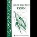 Grow the Best Corn - Berry Hill - Country Living Products