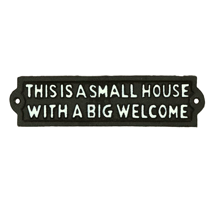 8.5" Cast Iron Sign - Small House Big Welcome
