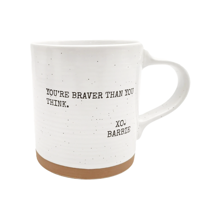 Mug - "You're Braver Than You Think - XO Barbie"