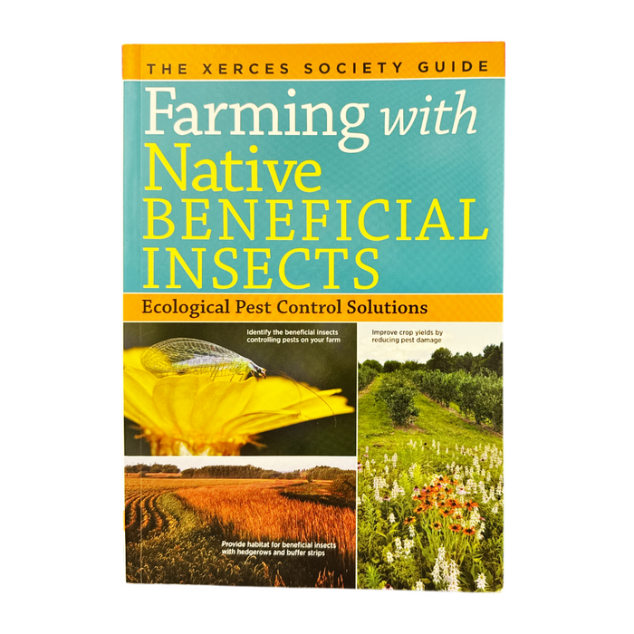 Farming with Native Beneficial Insects: Ecological Pest Control Solutions