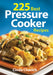 225 Best Pressure Cooker Recipes - Berry Hill - Country Living Products