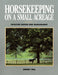Horse Keeping on a Small Acreage - Berry Hill - Country Living Products