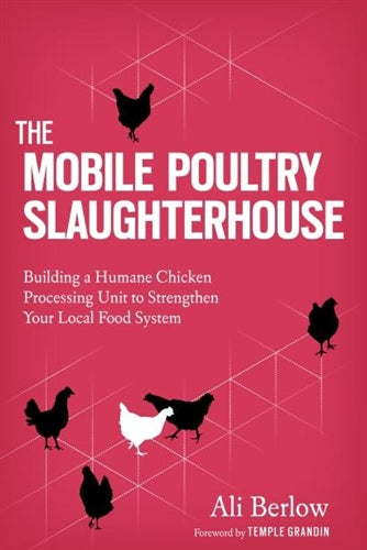 The Mobile Poultry Slaughterhouse - Berry Hill - Country Living Products