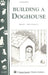 Building A Doghouse - Berry Hill - Country Living Products