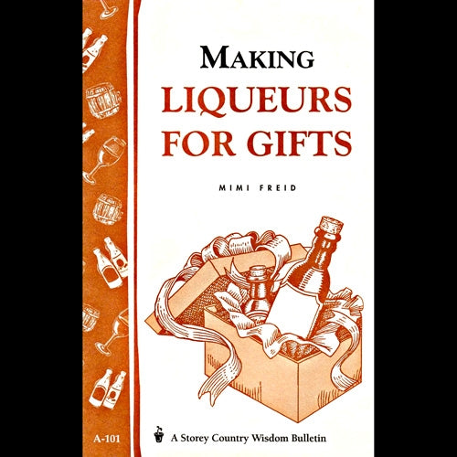 Making Liqueurs for Gifts - Berry Hill - Country Living Products