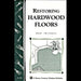 Restoring Hardwood Floors - Berry Hill - Country Living Products