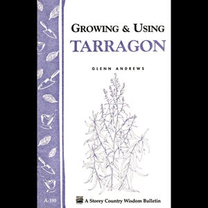 Growing and Using Tarragon - Berry Hill - Country Living Products